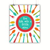 Live Life With a Little Spice Kitchen Artwork, Poster, Print, Framed or Canvas kitchen art - INKtropolis